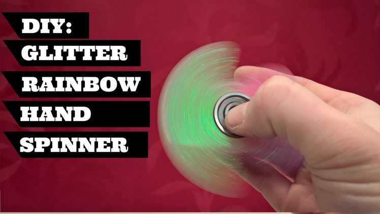 DIY Fidget Toy Spinner Glitter Rainbow  | DIY Fidget Hand Spinner Glitter Rainbow