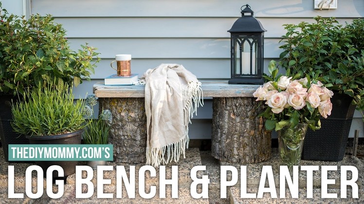 DIY Log Bench & Planter | OUTDOOR DIY + DECOR CHALLENGE