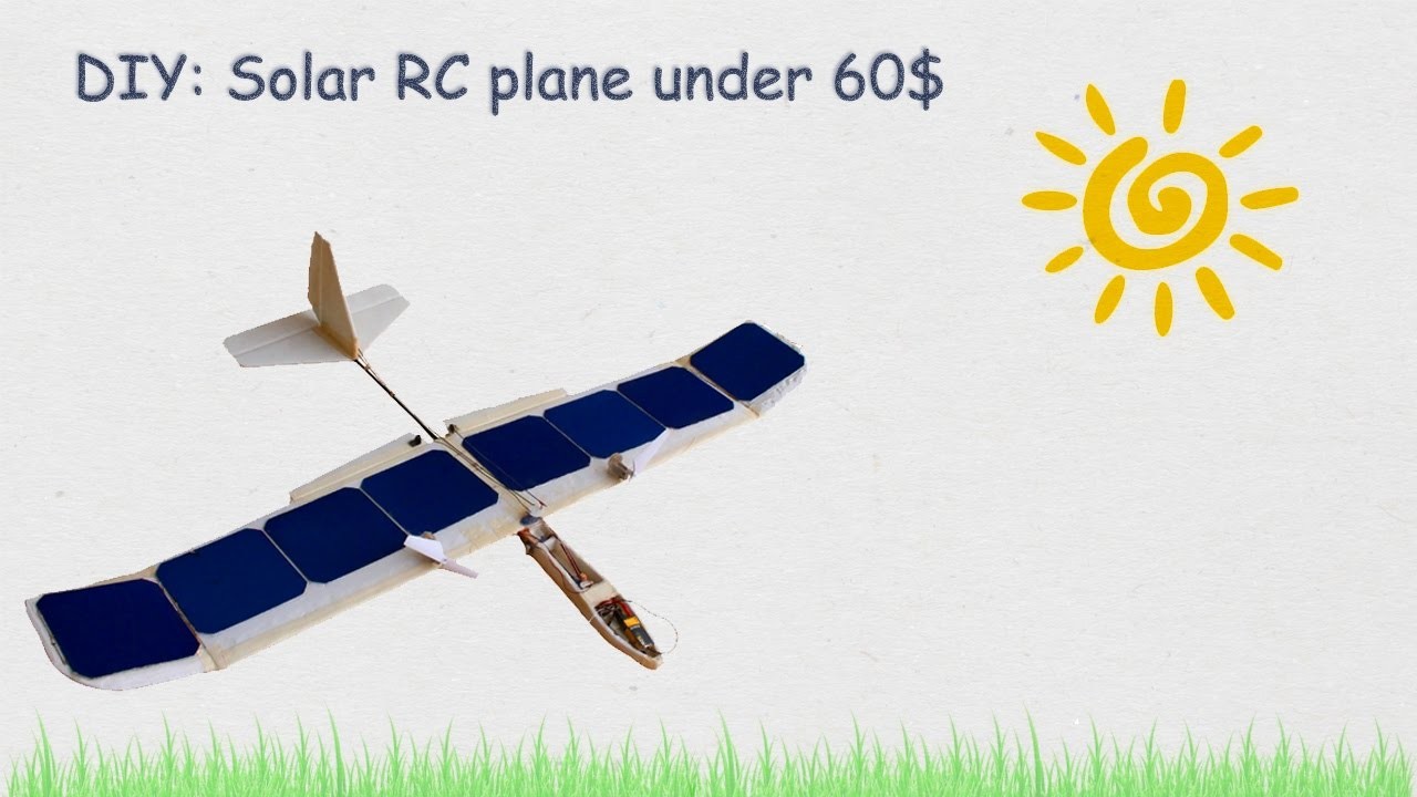 DIY: Make a Solar RC Plane under 60$