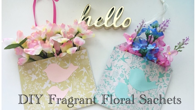 DIY Mother's Day Gifts Ideas Collab -  Scented Floral Sachets