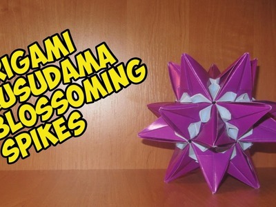 DIY: Origami Kusudama blossoming spikes\折り紙くす玉開花スパイク