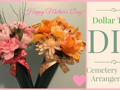 Dollar Tree| DIY | Floral Arrangements | Cemetery | May 2017 | CruzzinIwthCrystal