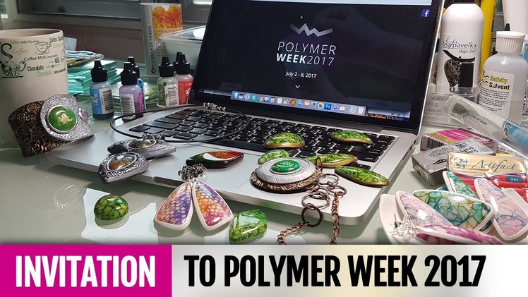INVITATION for you to Polymer Week 2017 from Ludmila Bakulina (SweetyBijou)! Join me!! ;D