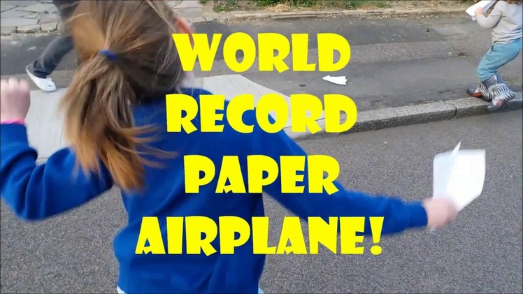 World record paper airplane - complete instructions how to fold