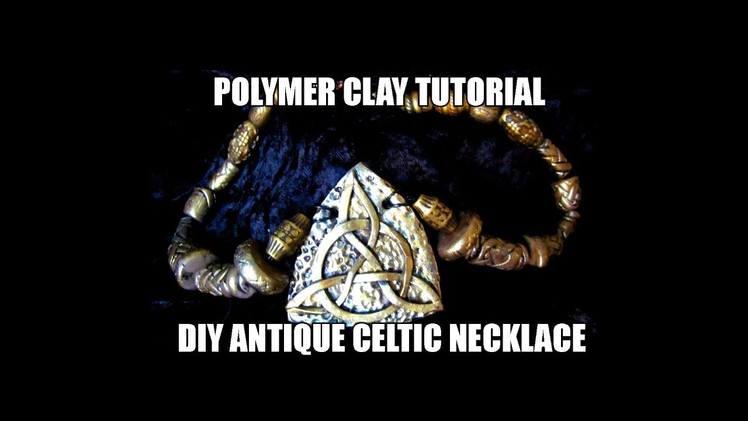 109-Polymer clay tutorial - DIY antique celtic necklace
