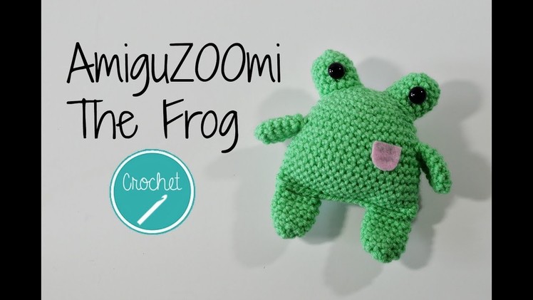 AmiguZOOmi Series - The Frog Basic Amigurumi Super Easy Crochet DIY Beginner
