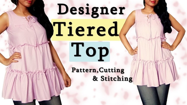 Designer Tiered Top Pattern,Cutting & Stitching | DIY Designer Tops