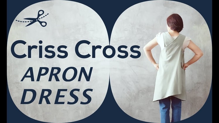 DIY 1 Piece Criss Cross Back Apron Dress Sewing Tutorial