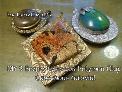DIY 3 Bezel Styles for Polymer Clay Cabochons tutorial