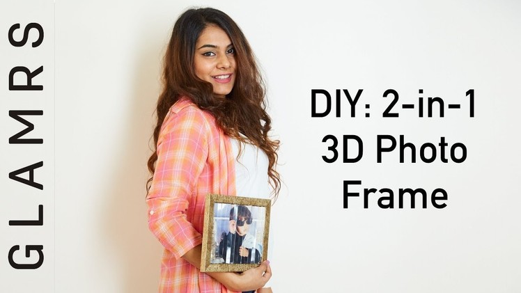 DIY 3D Photo Frame (2-in-1) | Quick & Easy Tutorial | Glamrs