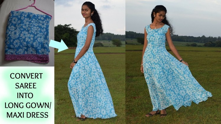 DIY:Convert Old Saree into Long Gown. Maxi Dress