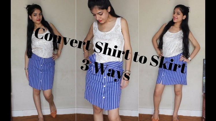 DIY: Convert old Shirt into Skirt | 3 Ways | No Sew