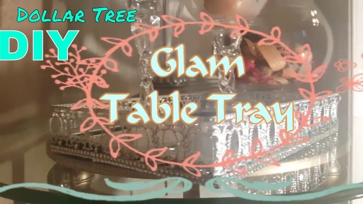 DIY | DOLLAR TREE | TABLE TRAY - How to make a Glam table tray | Vanity Tray | Perfume Tray