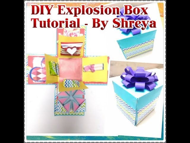 DIY Explosion Box Tutorial- By Shreya