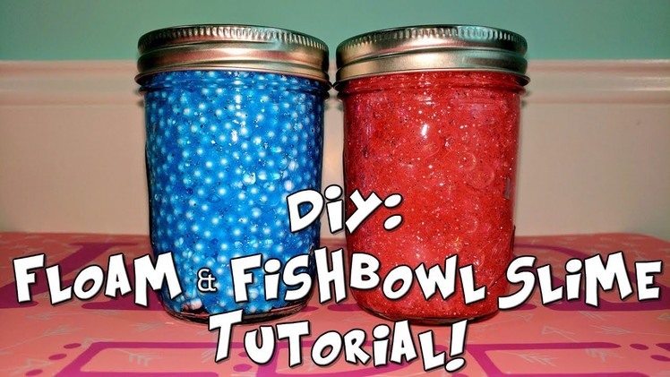 DIY: Floam Slime & Fishbowl Slime TUTORIAL! ???? | StephKayCee