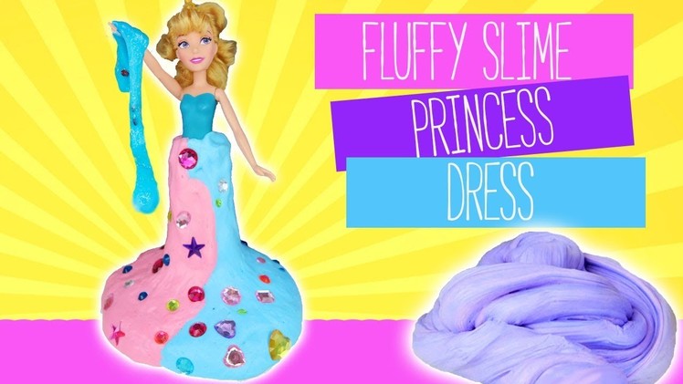 DIY Fluffy Slime Princess Dress | Best Slime Recipe | Kids Cooking and Crafts