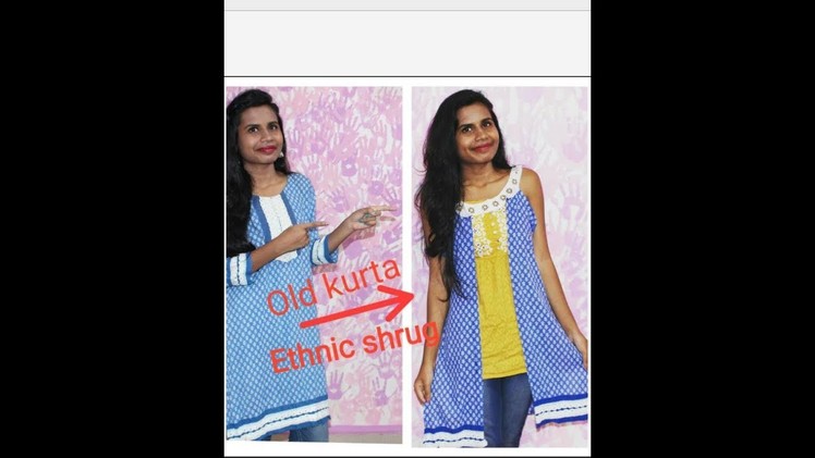 DIY : How To | Convert Old Kurta into Ethnic jacket.Shrug at home | No sew | Easy to make tutorial