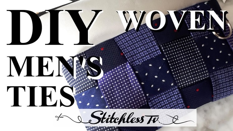 DIY How to weave thrifted men's ties
