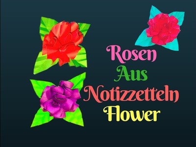 Diy Rosen aus Notizzetteln Flower Tutorial-Blumen aus papier
