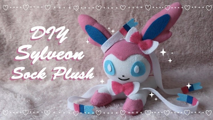 ❤ DIY Sylveon Sock Plush! How To Make A Cute Pokemon Eeveelution Plushie! ❤
