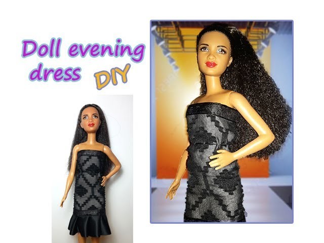 DIY Tutorial Barbie doll evening dress + shoes: simple for beginners