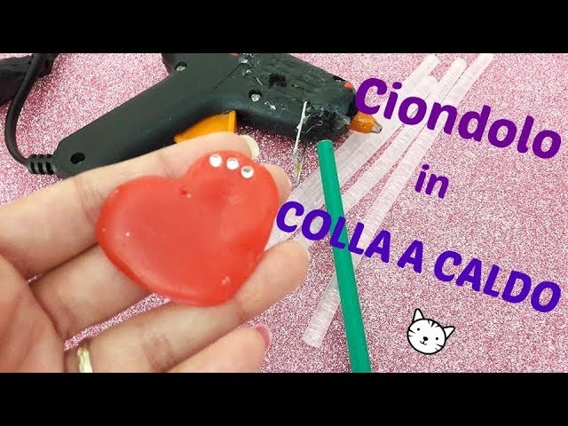 DIY TUTORIAL ciondolo in COLLA a CALDO