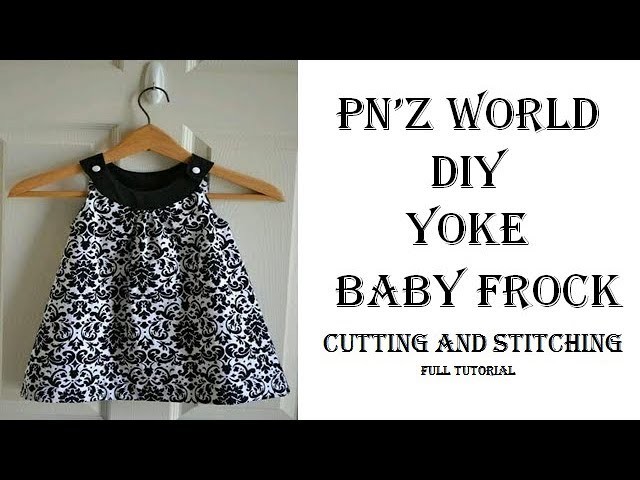 DIY yoke baby frock cutting and stitching full tutorial.pn'z world