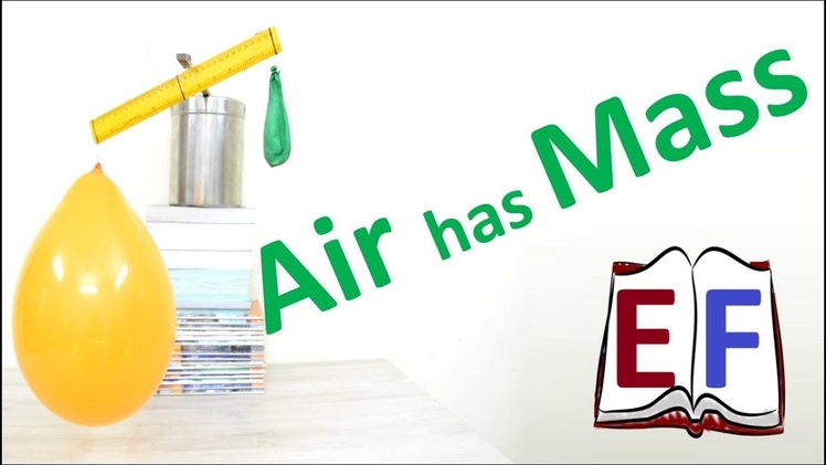 Experiment to prove that  Air has mass : School Science Project DIY Physics