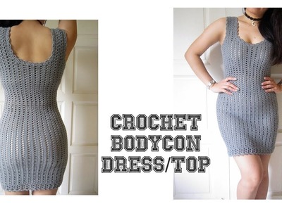 How to Crochet a Bodycon Dress.Top