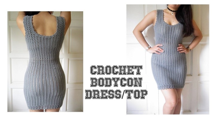 How to Crochet a Bodycon Dress.Top