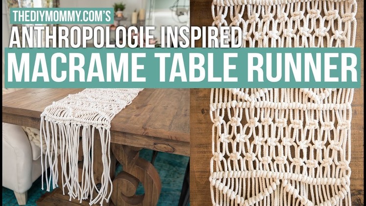 How to Make a Macrame Table Runner | Anthropologie Inspired | The DIY Mommy