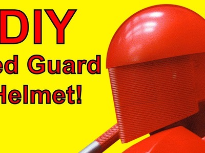 How To Make A Red Guard Helmet (Star Wars DIY)