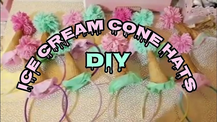 How To Make Ice Cream Cone Hats | Birthday Party Hats DIY Ice Cream Birthday Party Theme