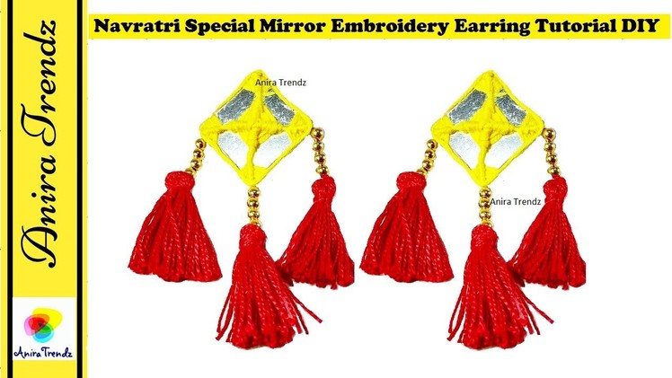 How to make Mirror Earring Embroidery at Home | Navratri Jewelry Tutorial DIY | Chaniya Choli