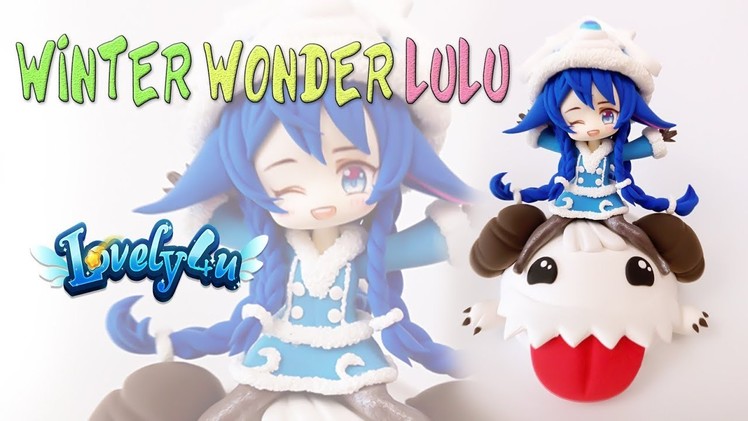 Lovely4u | VO37 | Winter Wonder LuLu from LoL | DIY|Creative Clay Figure Tutorial