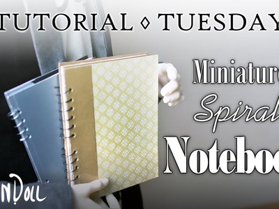 Miniature Spiral Notebook | Tutorial Tuesday #4 | DIY Doll & BJD props