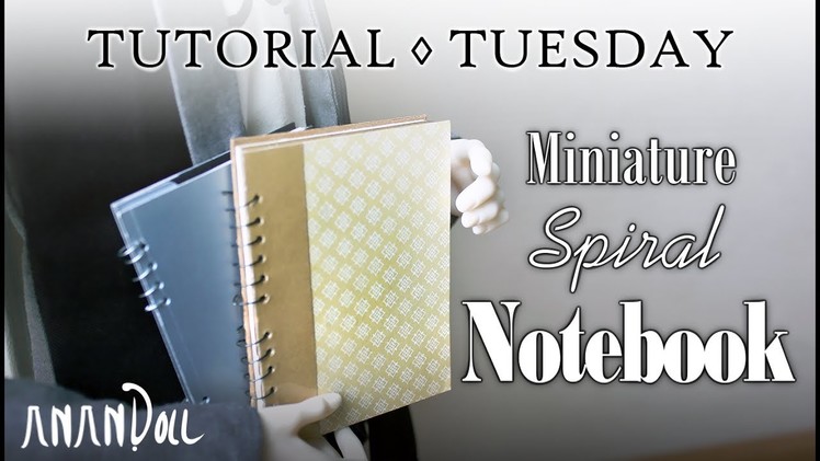 Miniature Spiral Notebook | Tutorial Tuesday #4 | DIY Doll & BJD props