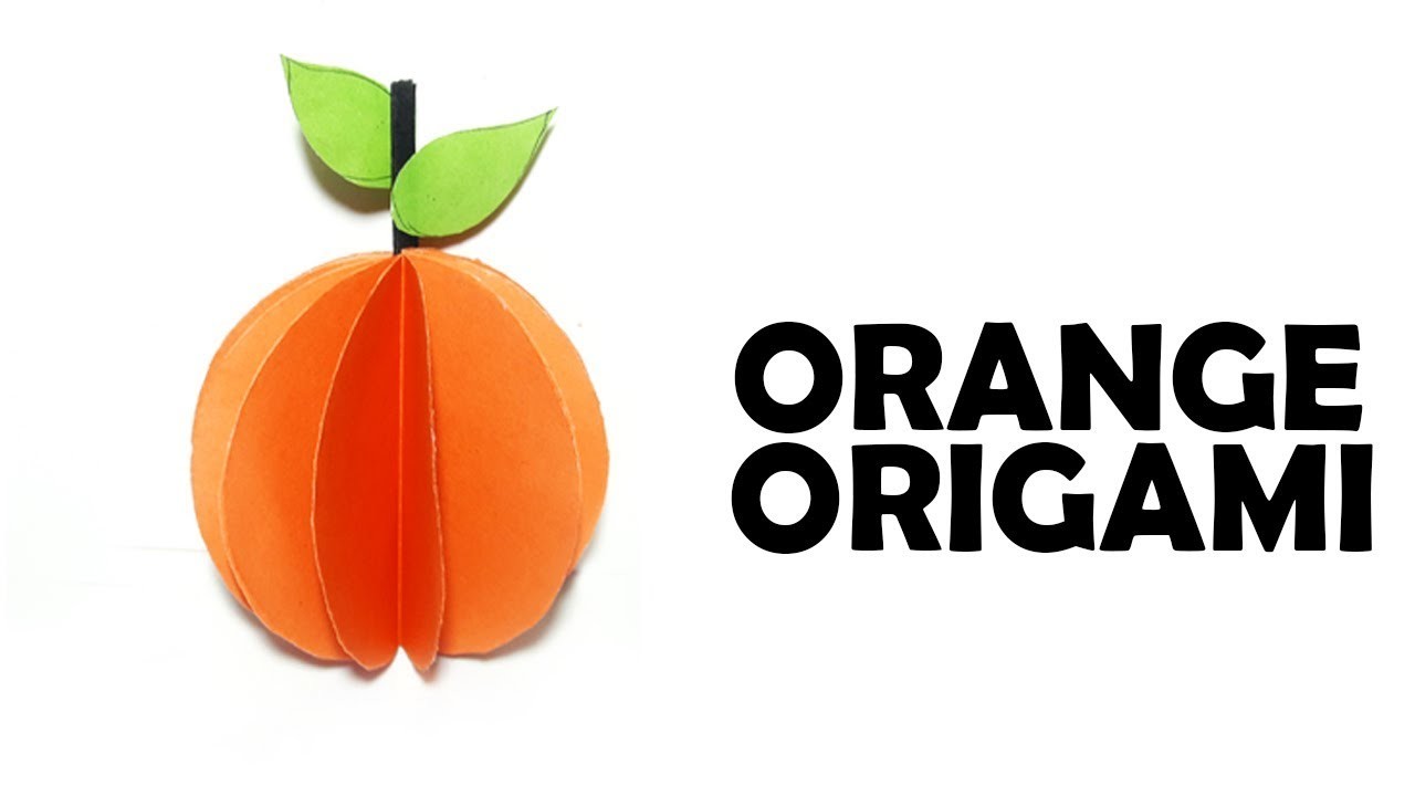 Origami Orange for Kids–DIY Paper Orange–How to Make Origami Orange