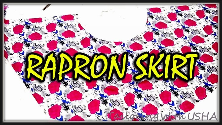 Rapron Skirt Cutting And Stitching | How To Make A Rapron Skirt | DIY - Tailoring With Usha