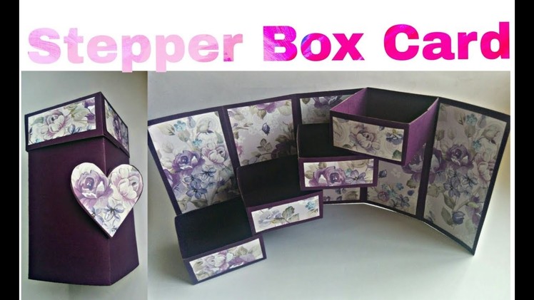 Stepper Box Card Tutorial | DIY - Gift Box Idea