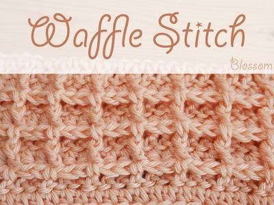 Super easy crochet: Waffle Stitch (blankets, wash.dish cloths)