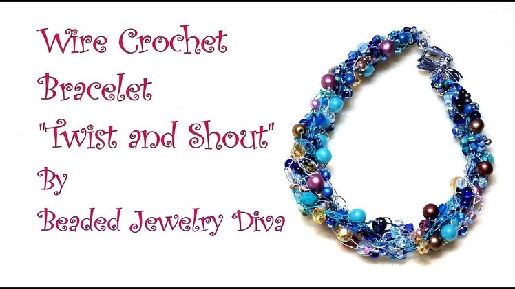 Wire Crochet Bracelet Twist and Shout - Beaded Jewelry Tutorial