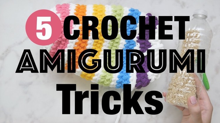5 Crochet Amigurumi Tricks -- in under 2 minutes!