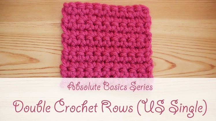 Absolute Beginner Crochet Series : How to Double crochet (US Single)