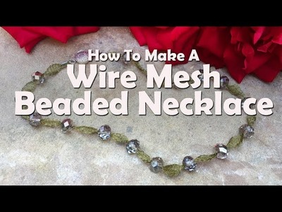 Beaded Wire Mesh Ribbon Necklace: Easy Jewelry Tutorial