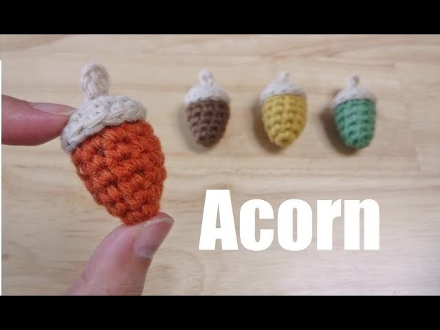 Crochet acorn どんぐりの編み方 코바늘 도토리 뜨기