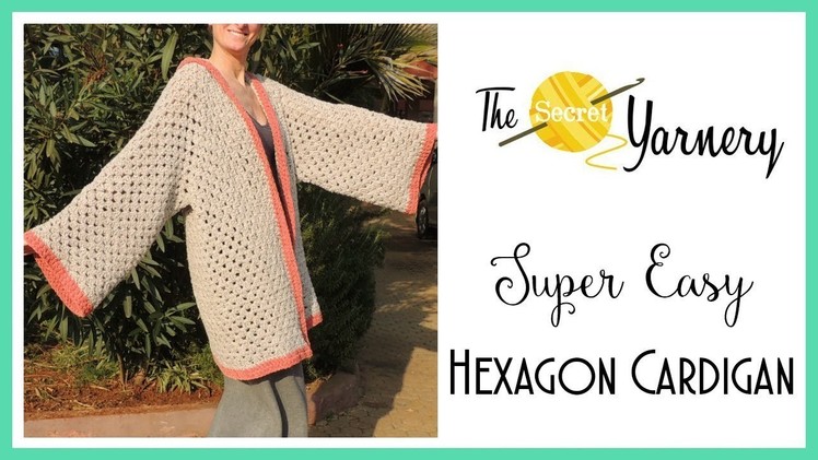 CROCHET - Super Easy Hexagon Cardigan