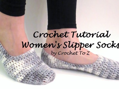 Crochet Tutorial.Pattern- Womens Slipper Socks