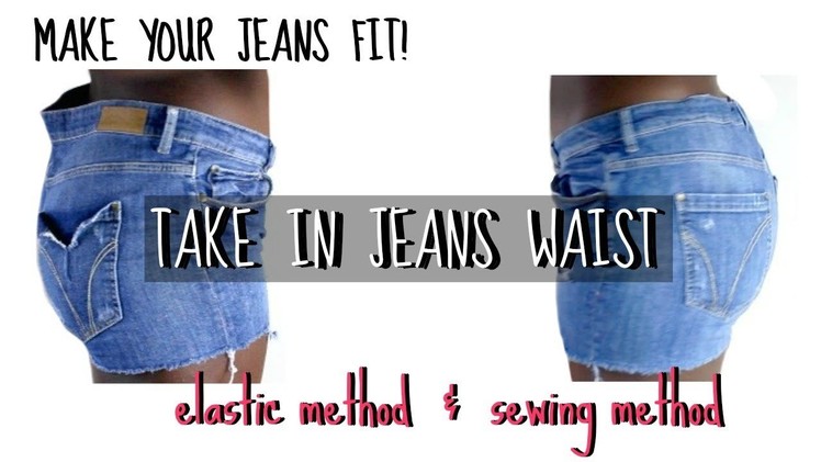 DIY : HOW TO TAKE IN JEANS! 2 WAYS!