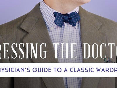Doctor Dressing Guide - How To Look Professional at the Hospital as a Physician or MD - What To Wear